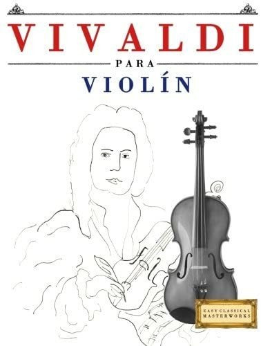 Libro: Vivaldi Para Violín: 10 Piezas Fáciles Para Violín