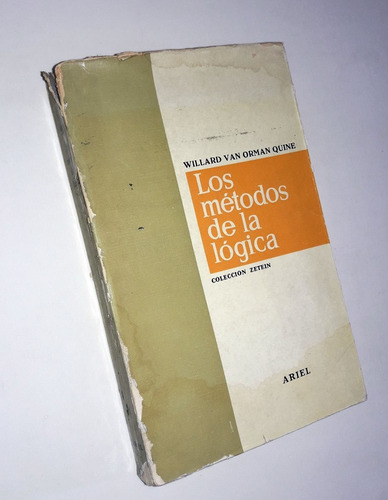 Los Metodos De La Logica - Willard Van Orman Quine