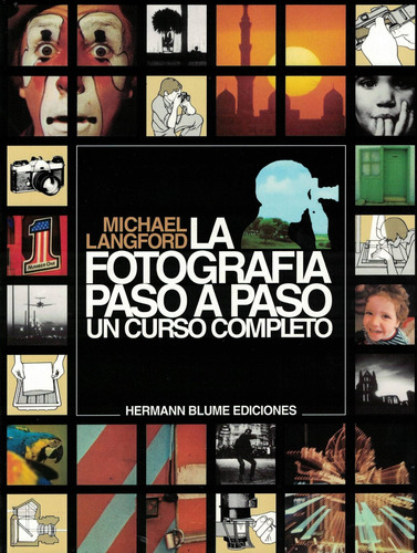 La Fotografia Paso A Paso Michael Langford Tursen S.a. - H.