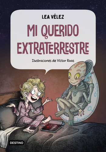 Libro Mi Querido Extraterrestre - Velez, Lea