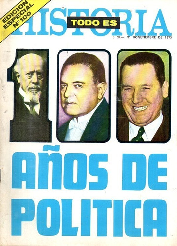 Todo Es Historia 100 Sep 1975 Cien Años De Politica Argentin