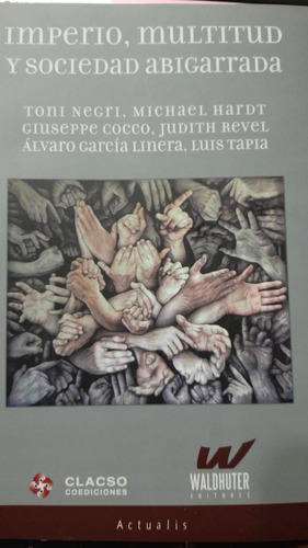 Toni Negri - Imperio, Multitud Y Sociedad Abigarrada (Usado)