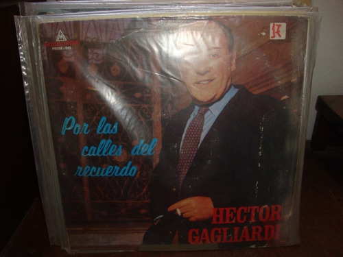 Vinilo Hector Gagliardi Por Las Calles Del Recuerdo T3