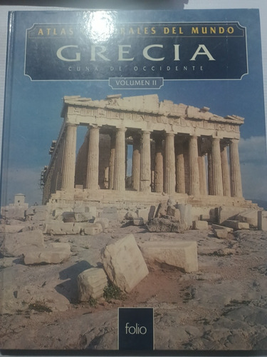 Grecia Cuna De Occidente Vol. Ii Atlas Culturales Del Mundo