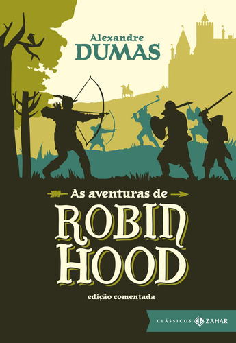 As aventuras de Robin Hood: edição comentada, de Dumas, Alexandre. Editora Schwarcz SA, capa dura em português, 2014