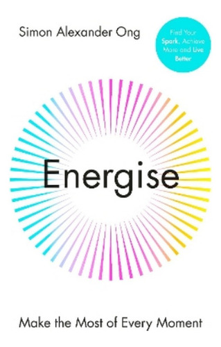 Energize - Simon Alexander Ong. Ebs