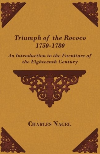 Triumph Of The Rococo 17501780  An Introduction To The Furni