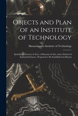 Libro Objects And Plan Of An Institute Of Technology: Inc...