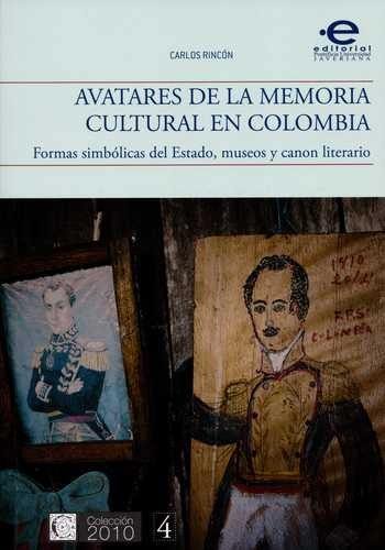 Libro Avatares De La Memoria Cultural En Colombia. Formas S