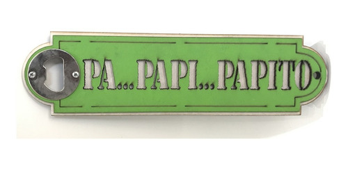 Destapador De Pared P/ Chapita De Cerveza Diseño Papá Verde