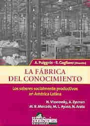 Libro La Fabrica Del Conocimiento De Adriana Puiggros Ed: 1