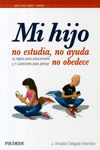 Mi Hijo No Estudia No Ayuda No Obedece