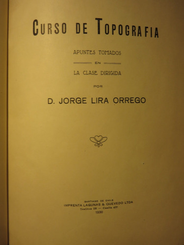 Jorge Lira Orrego - Curso De Topografía Ilustraciones 1930