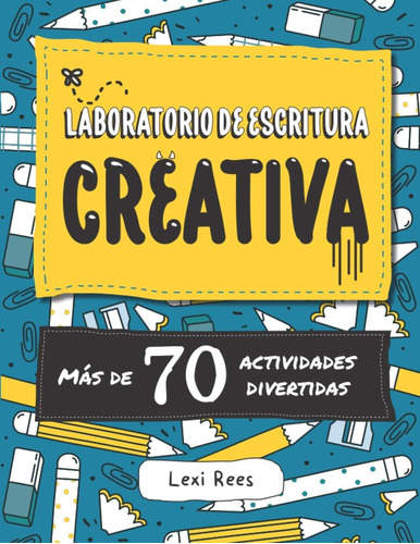 Libro: Laboratorio De Escritura Creativa: Más De 70 Activida