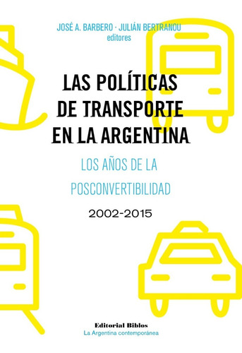 Las Políticas De Transporte En La Argentina Los Años De La P