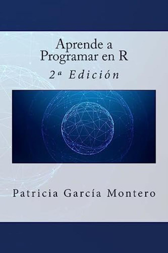 Libro: Aprende A Programar En R: 2ª Edición (spanish