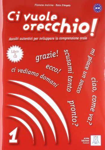 Ci Vuole Orecchio! 1 Libro De Estudiante -+ Cd-: A1-a2: Vol