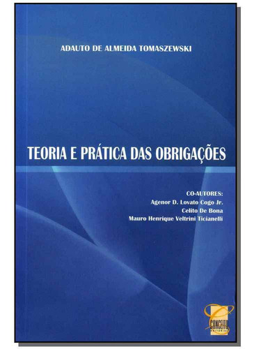 Teoria E Prática Das Obrigações /11, De Tomaszewski, Adauto De Almeida. Editora Conceito Em Português