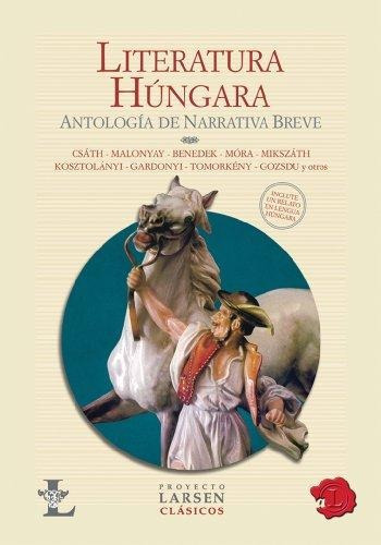 Literatura Hungara- Antologia De Narrativa Breve, de Barrett, Robert. Editorial PROYECTO LARSEN en español