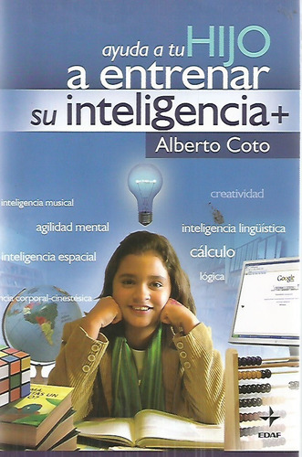 Ayuda A Tu Hijo A Entrenar Su Inteligencia Alberto Coto