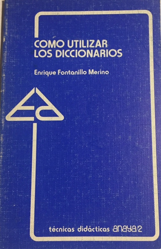Libro Cómo Utilizar Los Diccionarios E .fontanillo Merino 