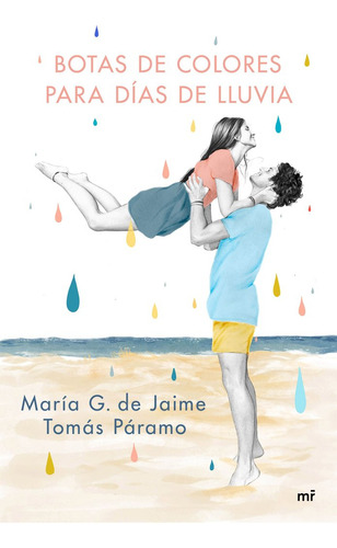 Botas De Colores Para Dias De Lluvia - Maria G, De Jaime & T