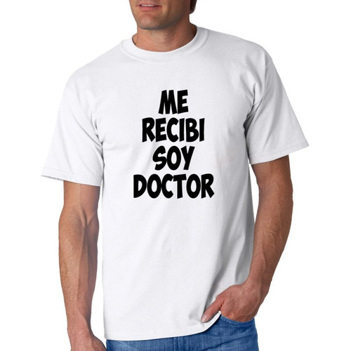 Remera De Hombre Me Recibi Soy Doctor Medico Abogado M11