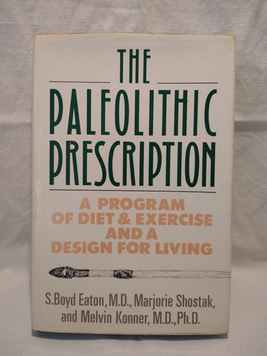 The Paleolithic Prescription - Boyd Eaton - Harper & Row