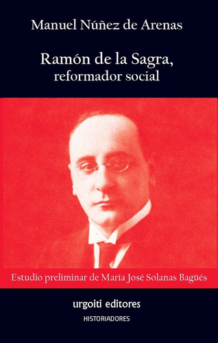 Ramon De La Sagra, Reformador Social - Nuñez De Arenas, ...