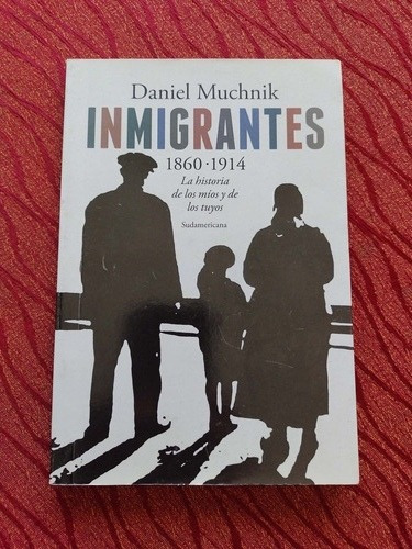 Daniel Muchnik Inmigrantes 1860 1914.