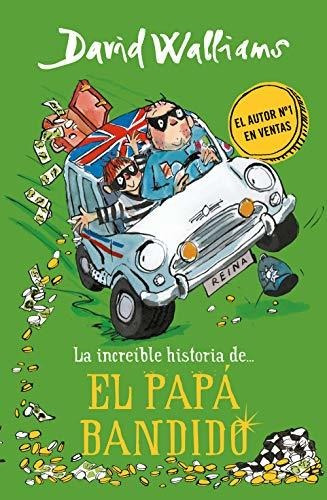 La Increíble Historia De... El Papá Bandido (colección David