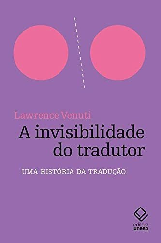 Libro A Invisibilidade Do Tradutor Uma História Da Tradução