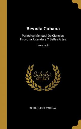 Libro Revista Cubana : Periodico Mensual De Ciencias, Fil...