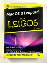 Comprar Mac Os X Leopard Para Leigos Bob Dr. Mac Levitus Série Para Leigos Ed. Alta Books Em Português