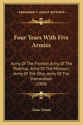 Libro Four Years With Five Armies: Army Of The Frontier, ...