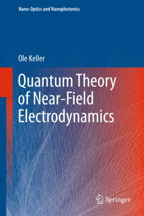Libro Quantum Theory Of Near-field Electrodynamics - Ole ...