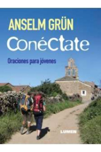 Conectate Oraciones Para Jovenes - Grun Anselm (libro)