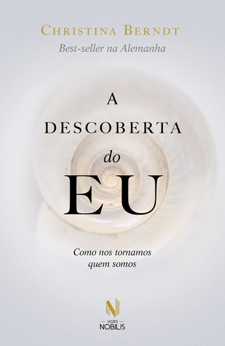 A descoberta do eu: Como nos tornamos quem somos, de Berndt, Christina. Editora Vozes Ltda., capa mole em português, 2022