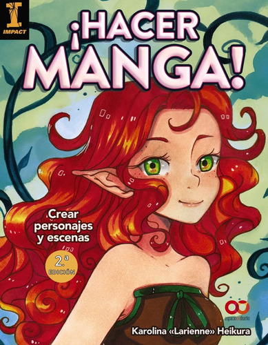 ¡hacer Manga! Crear Personajes Y Escenas - Heikura, Karolina