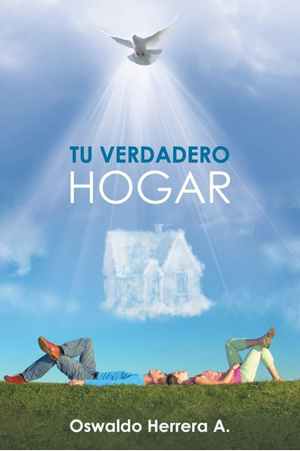 Libro Tu Verdadero Hogar (spanish Edition)