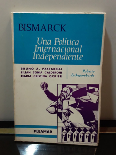 Adp Bismarck Una Politica Internacional Independiente 