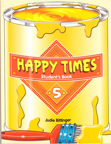 Happy Times 5. Student´s Book - Bittinger, Judith