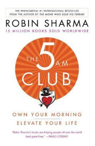 The 5 Am Club : Own Your Morning. Elevate Your Life. / Robin