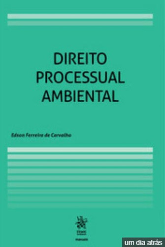 Direito Processual Ambiental - 2019, De Carvalho, Edson Ferreira De. Editora Tirant Do Brasil, Capa Mole, Edição 1ª Edição - 2019 Em Português