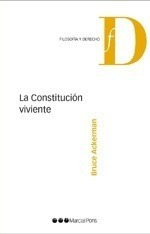 La Constitucion Viviente - Ackerman, Bruce