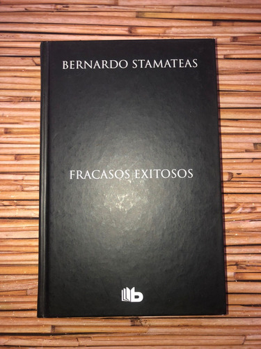 Fracasos Exitosos, Bernardo Stamateas Tapa Dura