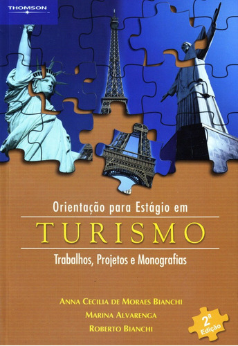 Orientação para estágio em turismo: Trabalhos, Projetos e Monografias, de Bianch, Anna. Editora Cengage Learning Edições Ltda., capa mole em português, 2004