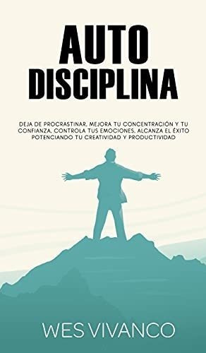 Autodisciplina Deja De Procrastinar, Mejora Tu..., De Vivanco,. Editorial Manerba En Español