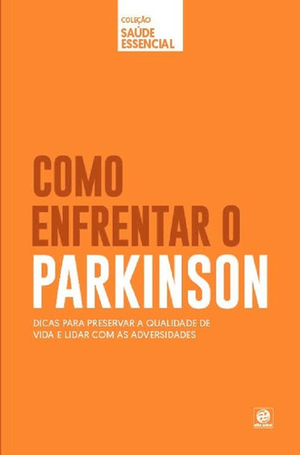 Imagem 1 de 1 de Coleção Saúde Essencial - Como Enfrentar O Parkinson