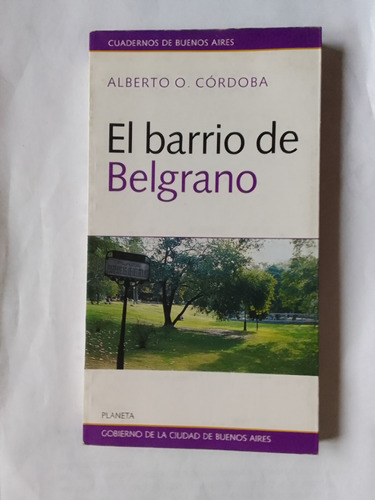 Córdoba Alberto El Barrio De Belgrano 